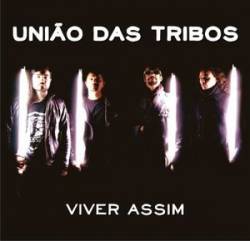 União Das Tribos : Viver Assim